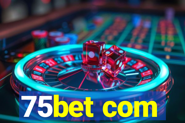 75bet com